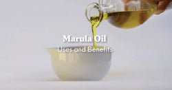 Marula Oil - Uses and Benefits for Radiant Skin